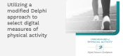 Utilizing a modified Delphi approach to select digital measures of physical activity